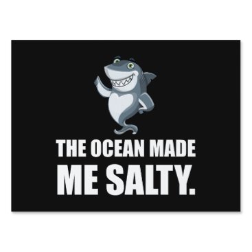 Ocean Made Me Salty Shark Sign Ocean Made Me Salty Shark Sign