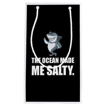 Ocean Made Me Salty Shark Small Gift Bag Ocean Made Me Salty Shark Small Gift Bag
