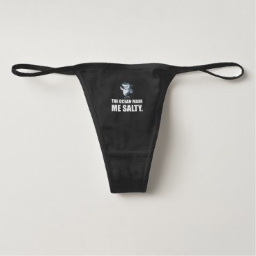 Ocean Made Me Salty Shark Thong Ocean Made Me Salty Shark Thong
