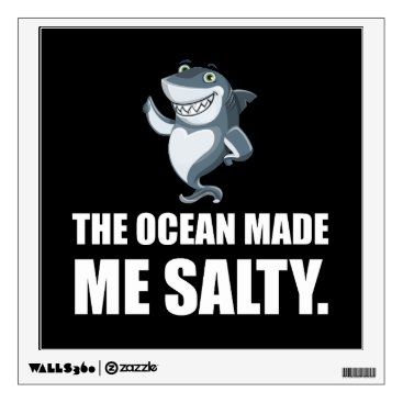 Ocean Made Me Salty Shark Wall Sticker Ocean Made Me Salty Shark Wall Sticker