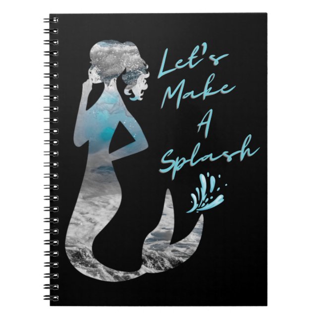 Ocean Mermaid Let's Make A Splash Notebook (Front)