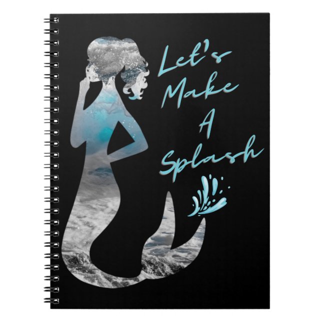 Ocean Mermaid Let's Make A Splash Notebook (Front)