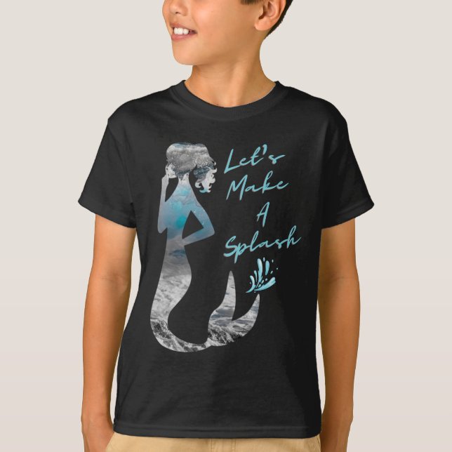 Ocean Mermaid Let's Make A Splash T-Shirt (Front)