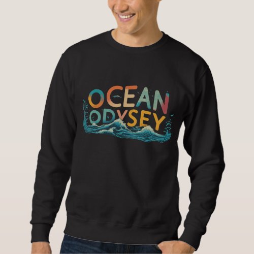 Ocean Odyssey  Sweatshirt