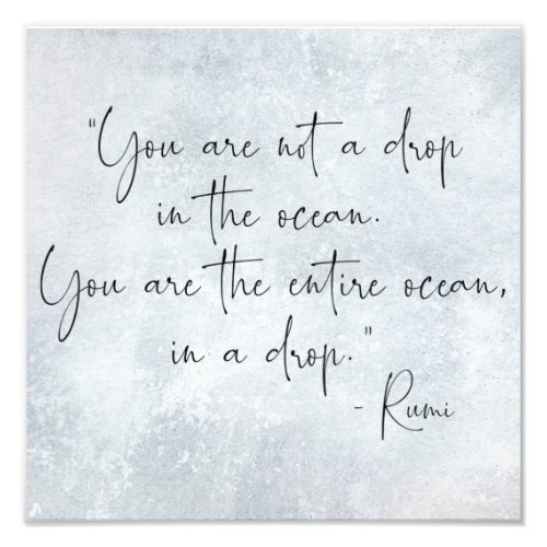 Ocean Quote You Are Not a Drop in the Ocean _Rumi Photo Print