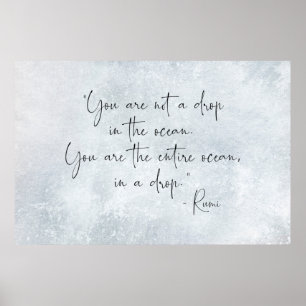 Ocean Quote You Are Not a Drop in the Ocean -Rumi Poster