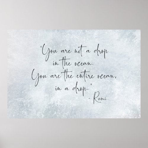 Ocean Quote You Are Not a Drop in the Ocean _Rumi Poster