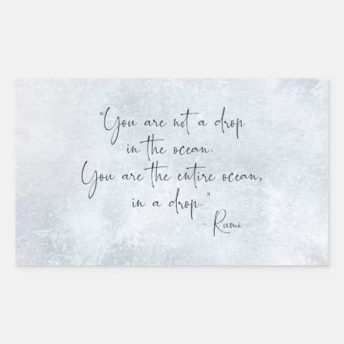 Ocean Quote You Are Not a Drop in the Ocean _Rumi Rectangular Sticker