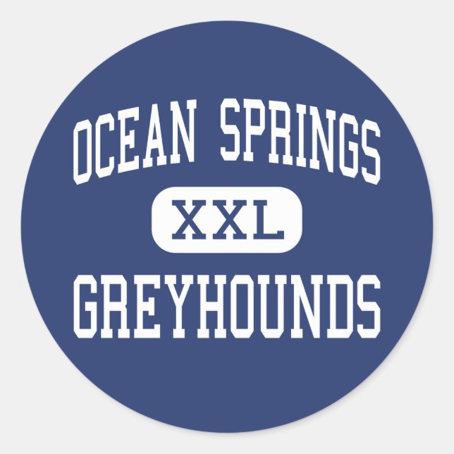 Ocean Springs - Greyhounds - High - Ocean Springs Classic Round Sticker (Front)
