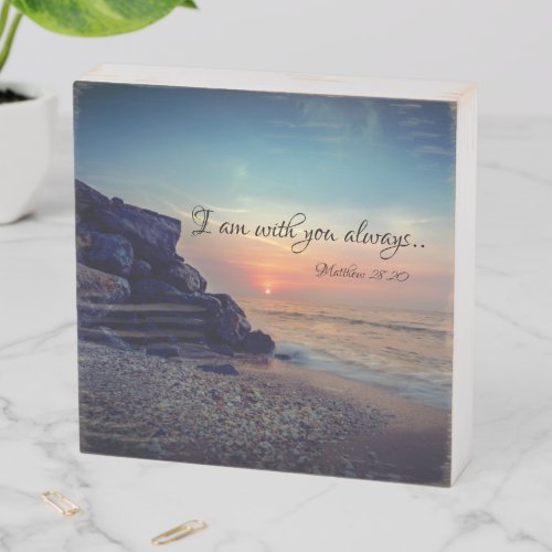 Ocean Sunrise I am with you Always Bible Verse Wooden Box Sign