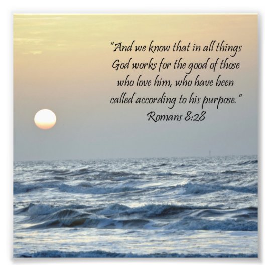 Ocean Sunrise Romans 8:28 Scripture Print | Zazzle.com