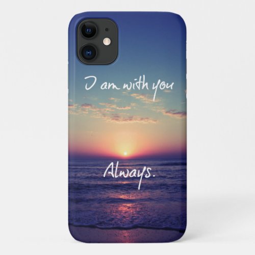 Ocean Sunset I am with you always Bible Verse iPhone 11 Case