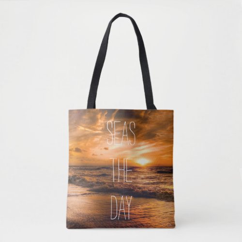 Ocean Waves Sunrise Seas the Day Quote Tote Bag