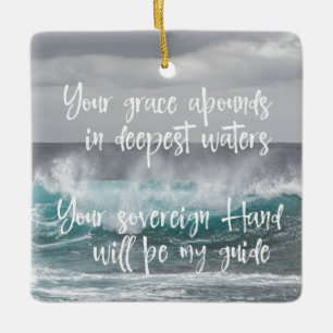 Ocean with Christian Faith Quote: Grace Abounds Ceramic Ornament