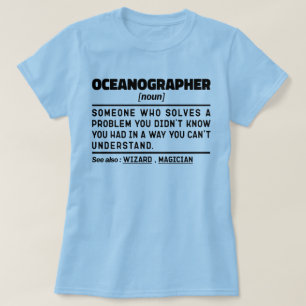 Oceanographer Noun Scientist Ocean Worker T-Shirt