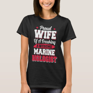 Oceanography Biology Marine Biologist Wife T-Shirt