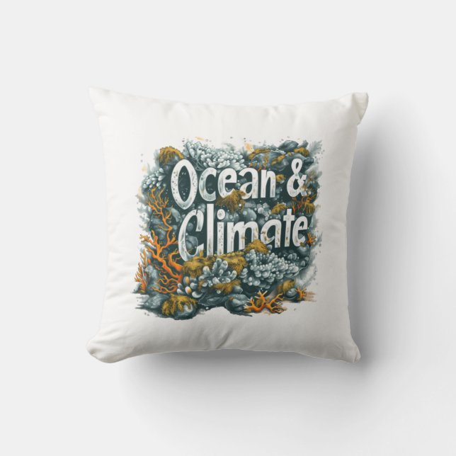 Oceans Day - Ocean and Climate Text with Coral  Throw Pillow (Front)