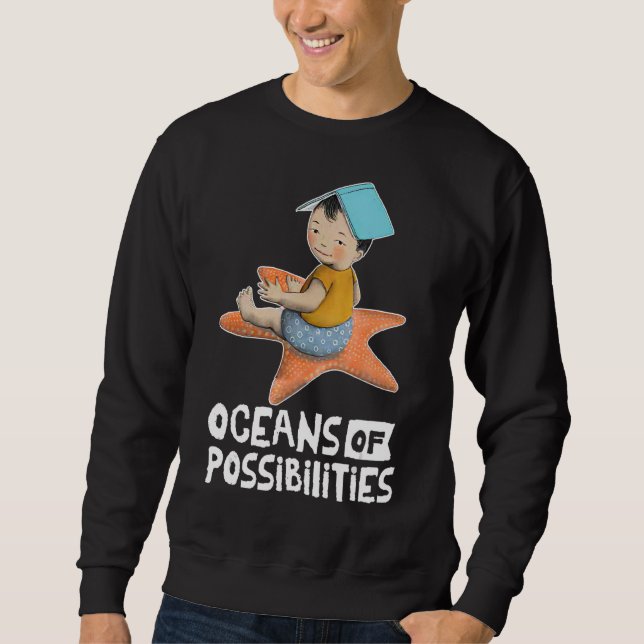 Oceans Of Possibilities Sea Animal Fish Summer Rea Sweatshirt (Front)