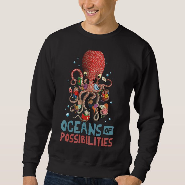 Oceans Of Possibilities Summer Reading 2022  Octop Sweatshirt (Front)