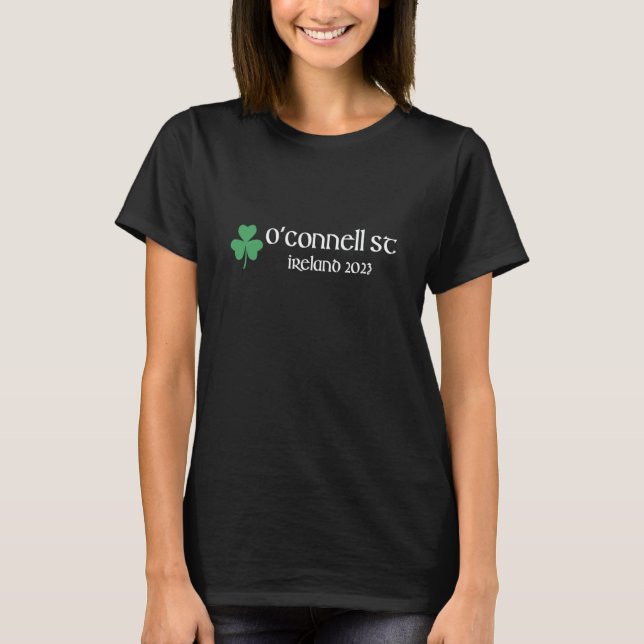 O'Connell Street Shamrock Souvenir 2023 Dublin Ire T-Shirt (Front)