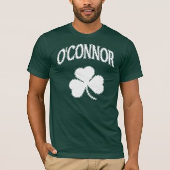 O'connor Irish T-shirt by irishprideshirts at Zazzle