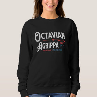 Octavian Agrippa 32 BC Campaign Ancient Rome Funny Sweatshirt