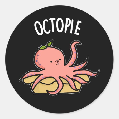 Octo_pie Funny Octopus Pie Pun Dark BG Classic Round Sticker