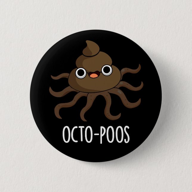 Octo-poos Funny Octopus Pun Dark BG Button (Front)