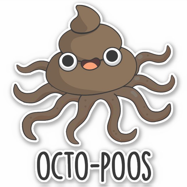 Octo-poos Funny Octopus Pun  Sticker (Front)