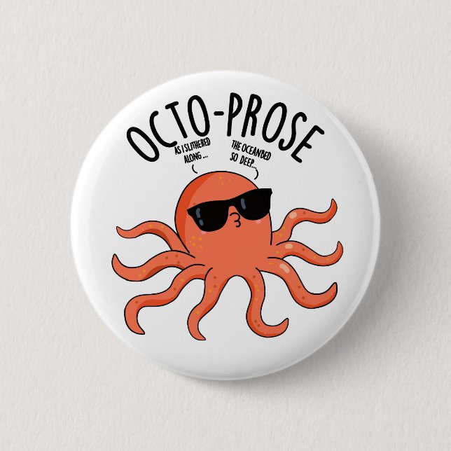 Octo-prose Funny Octopus Pun  Button (Front)
