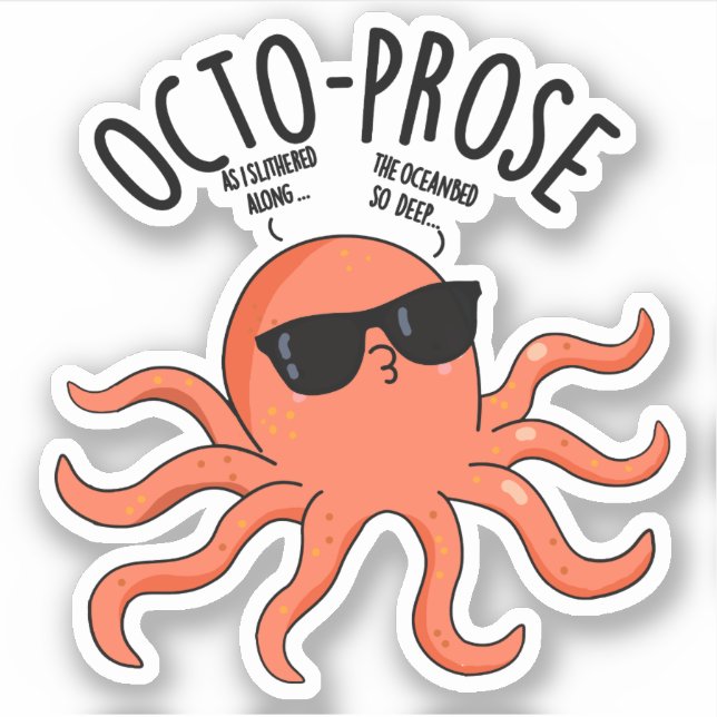 Octo-prose Funny Octopus Pun  Sticker (Front)