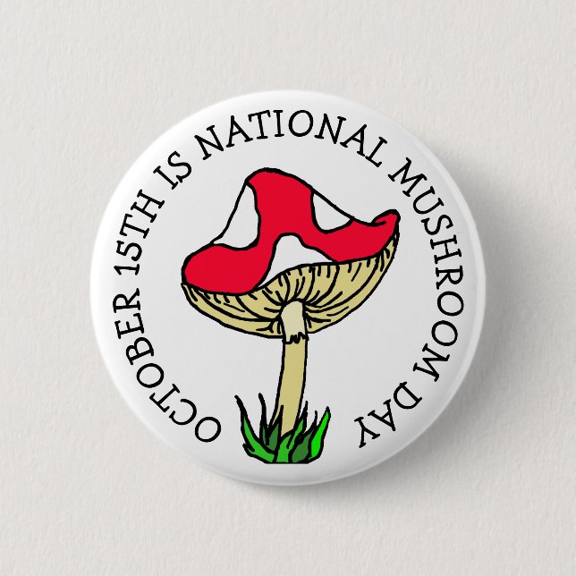 October 15th is National Mushroom Day Food Holiday Button (Front)
