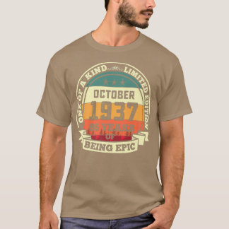 October 1937 85th Birthday Gift 85 Years Of Being  T-Shirt