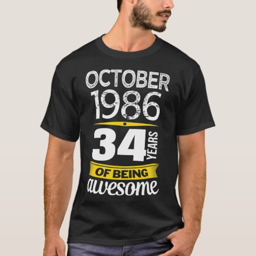 October 1986 34 years of being awesome 34th Birthd T_Shirt