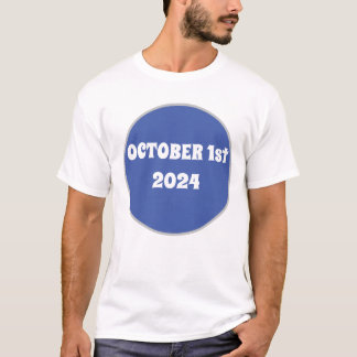 October 1st 2024 T-Shirt