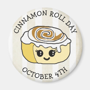 October 4th is Cinnamon Roll Day Magnet