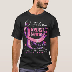October Domestic Violence & Breast Cancer Awarenes T-Shirt