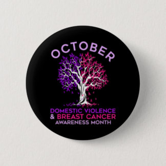 October Domestic Violence & Breast Cancer Button