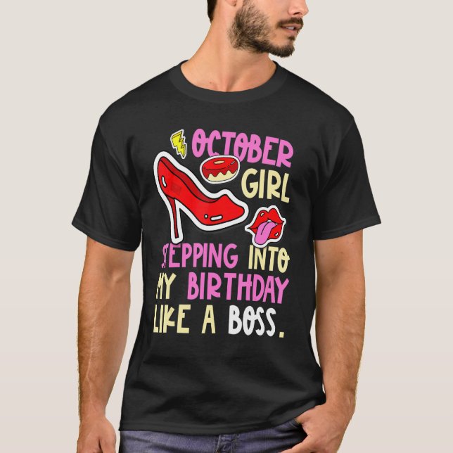 October Girl Birth Month Heels Stepping Birthday L T-Shirt (Front)