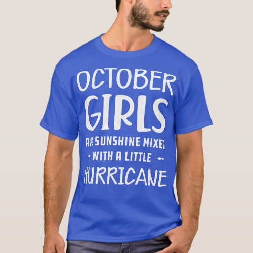 October Girl October girls are sunshine mixed with T_Shirt
