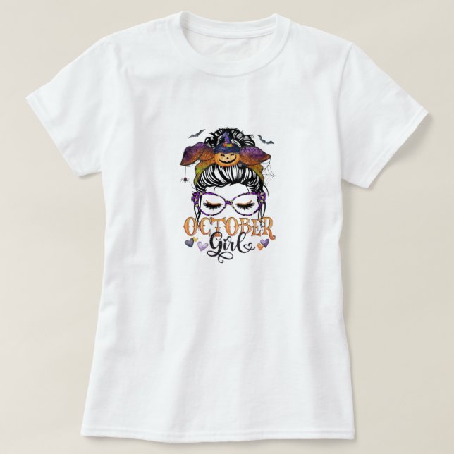 October girl  T-Shirt (Design Front)