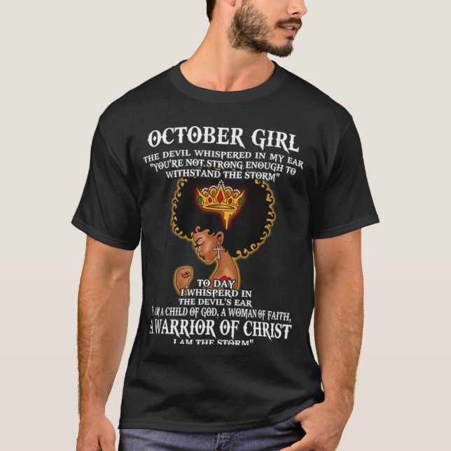 October Girl The Devil Whispered In My Ear You re  T-Shirt (Front)
