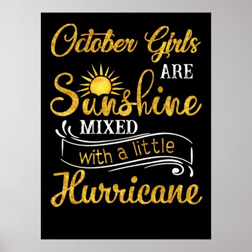October Girls Are Sunshine Mixed Little Hurricane Poster