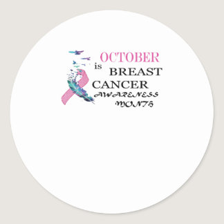October Is Breast Cancer Awareness Month Classic Round Sticker