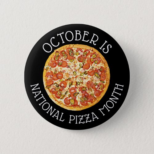 October is National Pizza Month Button