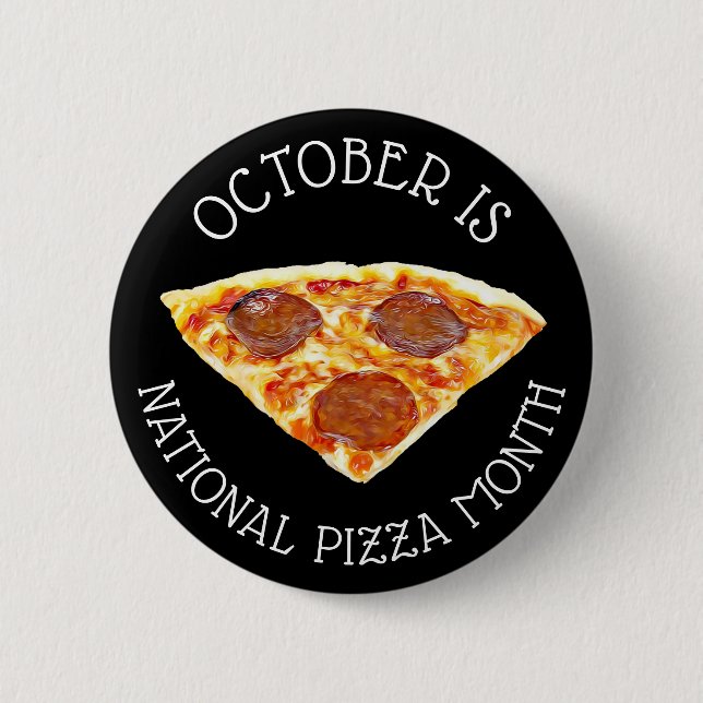 October is National Pizza Month Button (Front)