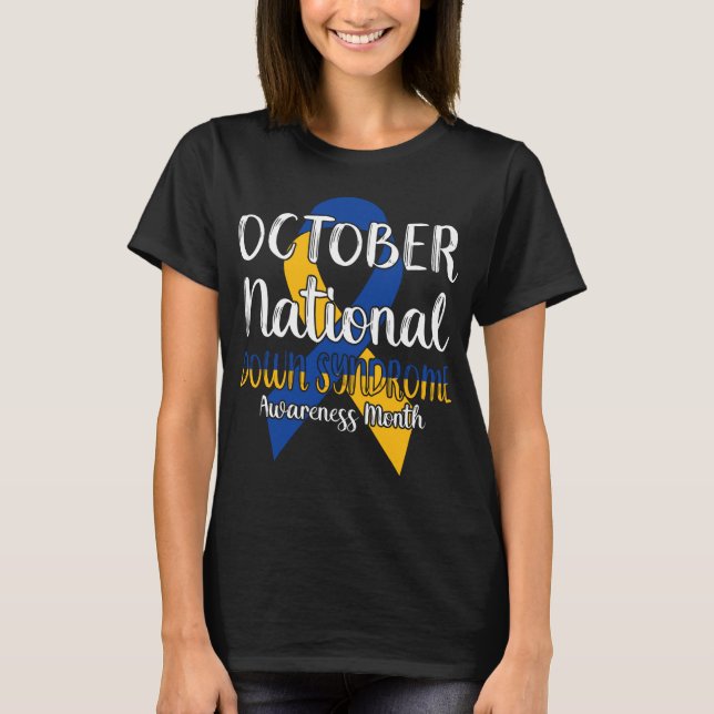 October National Down Syndrome Awareness Month T-Shirt (Front)