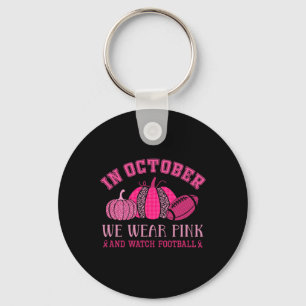 October We Wear Pink Breast Cancer Awareness Footb Keychain