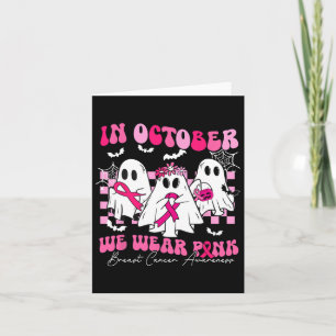 October We Wear Pink Breast Cancer Awareness Ghost Card