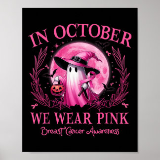 October We Wear Pink Breast Cancer Awareness Hallo Poster